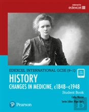 Edexcel International Gcse (9-1) History Changes In Medicine, C1848-C1948 Student Book