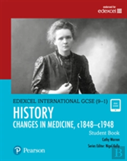 Bertrand.pt - Edexcel International Gcse (9-1) History Changes In Medicine, C1848-C1948 Student Book
