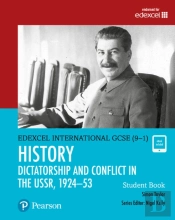 Edexcel International Gcse (9-1) History Dictatorship And Conflict In The Ussr, 1924-53 Student Book