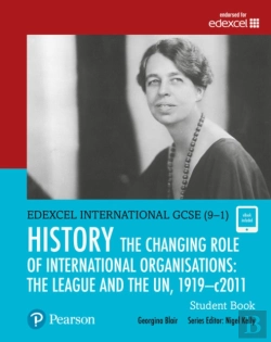 Bertrand.pt - Edexcel International Gcse (9-1) History The Changing Role Of International Organisations: The League And The Un, 1919-2011 Student Book