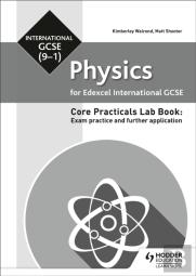 Edexcel International Gcse (9-1) Physics Student Lab Book: Exam Practice And Further Application