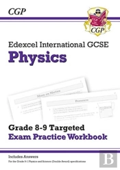 Edexcel International Gcse Physics Grade 8-9 Exam Practice Workbook (With Answers)