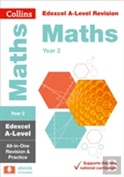 Edexcel Maths A Level Year 2 All-In-One Complete Revision And Practice