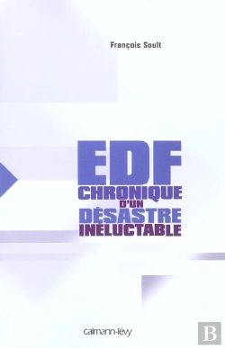 Bertrand.pt - Edf : Chronique D'Un Desastre Ineluctable