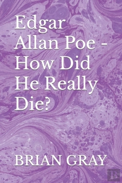 Bertrand.pt - Edgar Allan Poe - How Did He Really Die?
