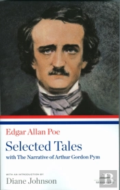 Edgar Allan Poe: Selected Tales With The Narrative Of Arthur Gordon Pym