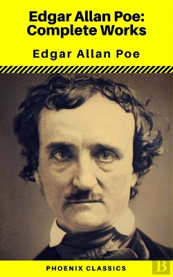 Bertrand.pt - Edgar Allan Poe: The Complete Works ( Annotated ) (Phoenix Classics)