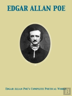 Bertrand.pt - Edgar Allan Poe'S Complete Poetical Works