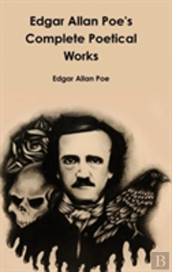 Bertrand.pt - Edgar Allan Poe'S Complete Poetical Works