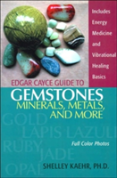 Edgar Cayce Guide To Gemstones, Minerals, Metals, And More