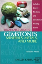 Edgar Cayce Guide To Gemstones, Minerals, Metals, And More