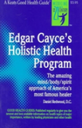 Edgar Cayce'S Holistic Health Program