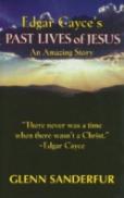 Edgar Cayces Past Lives Of Jesus