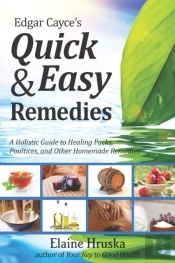 Edgar Cayce'S Quick And Easy Remedies