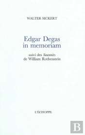 Edgar Degas, In Memoriam : Souvenirs