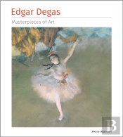 Edgar Degas Masterpieces Of Art