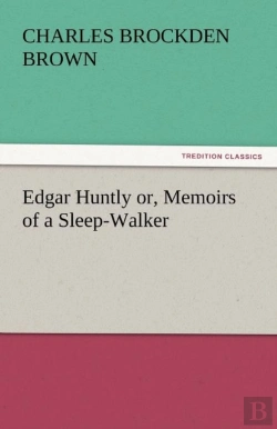 Bertrand.pt - Edgar Huntly Or, Memoirs Of A Sleep-Walker