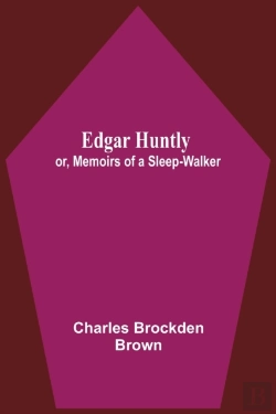 Bertrand.pt - Edgar Huntly; Or, Memoirs Of A Sleep-Walker