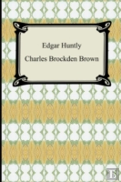 Bertrand.pt - Edgar Huntly; Or, Memoirs Of A Sleep-Walker