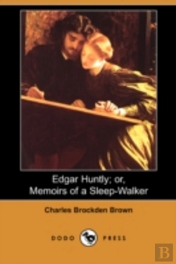 Bertrand.pt - Edgar Huntly; Or, Memoirs Of A Sleep-Walker (Dodo Press)