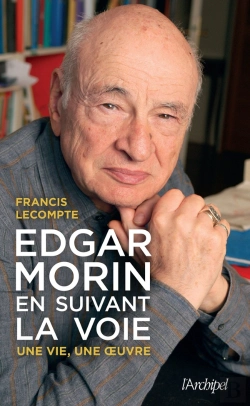 Bertrand.pt - Edgar Morin, En Suivant La Voie : Une Vie, Une Oeuvre