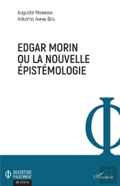 Edgar Morin Ou La Nouvelle Epistemologie