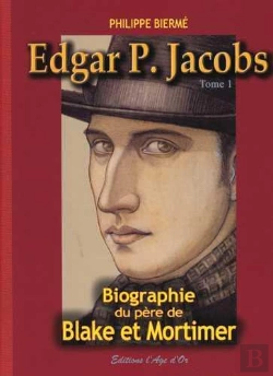 Bertrand.pt - Edgar P. Jacobs T.1 ; Biographie Du Père De Blake Et Mortimer