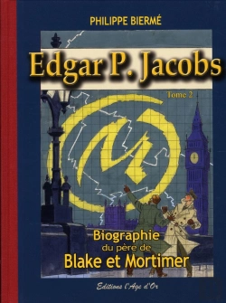 Bertrand.pt - Edgar P. Jacobs T.2 ; Biographie Du Père De Blake Et Mortimer