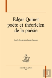 Edgar Quinet Poète Et Théoricien De La Poésie