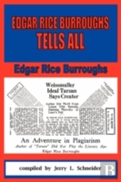 Edgar Rice Burroughs Tells All