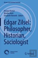 Edgar Zilsel: Philosopher, Historian, Sociologist