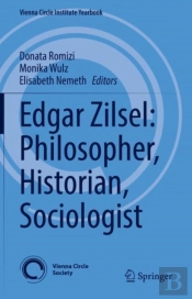 Edgar Zilsel: Philosopher, Historian, Sociologist