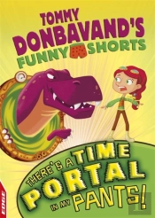 Edge: Tommy Donbavand'S Funny Shorts: There'S A Time Portal In My Pants!