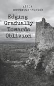 Edging Gradually Towards Oblivion