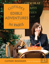 Edible Adventures In Paris