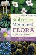 Edible And Medicinal Flora Of The West Coast