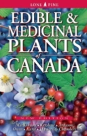 Edible And Medicinal Plants Of Canada