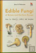 Edible Fungi Of Britain And Northern Europe
