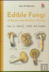 Edible Fungi Of Britain And Northern Europe