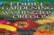 Edible Gardening For Washington And Oregon