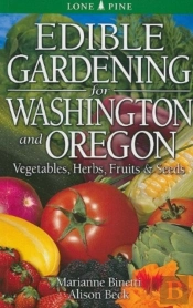 Edible Gardening For Washington And Oregon