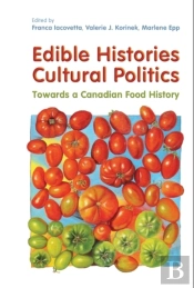 Edible Histories, Cultural Politics