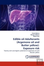 Edible Oil Adulterants (Argemone Oil And Butter Yellow)
