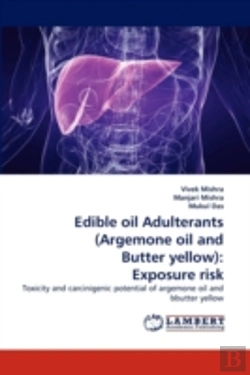 Bertrand.pt - Edible Oil Adulterants (Argemone Oil And Butter Yellow)