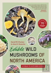 Edible Wild Mushrooms Of North America