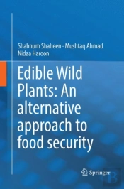 Edible Wild Plants: An Alternative Approach To Food Security