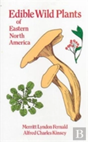Edible Wild Plants Of Eastern North America