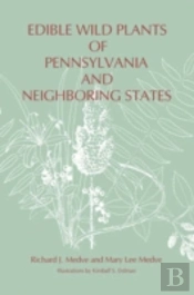 Edible Wild Plants Of Pennsylvania And Neighboring States