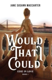 Edie In Love: Would That I Could  Book 1