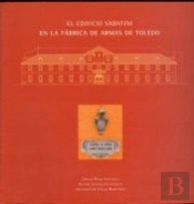Edificio Sabatini De La Fabrica De Armas De Toledo, El